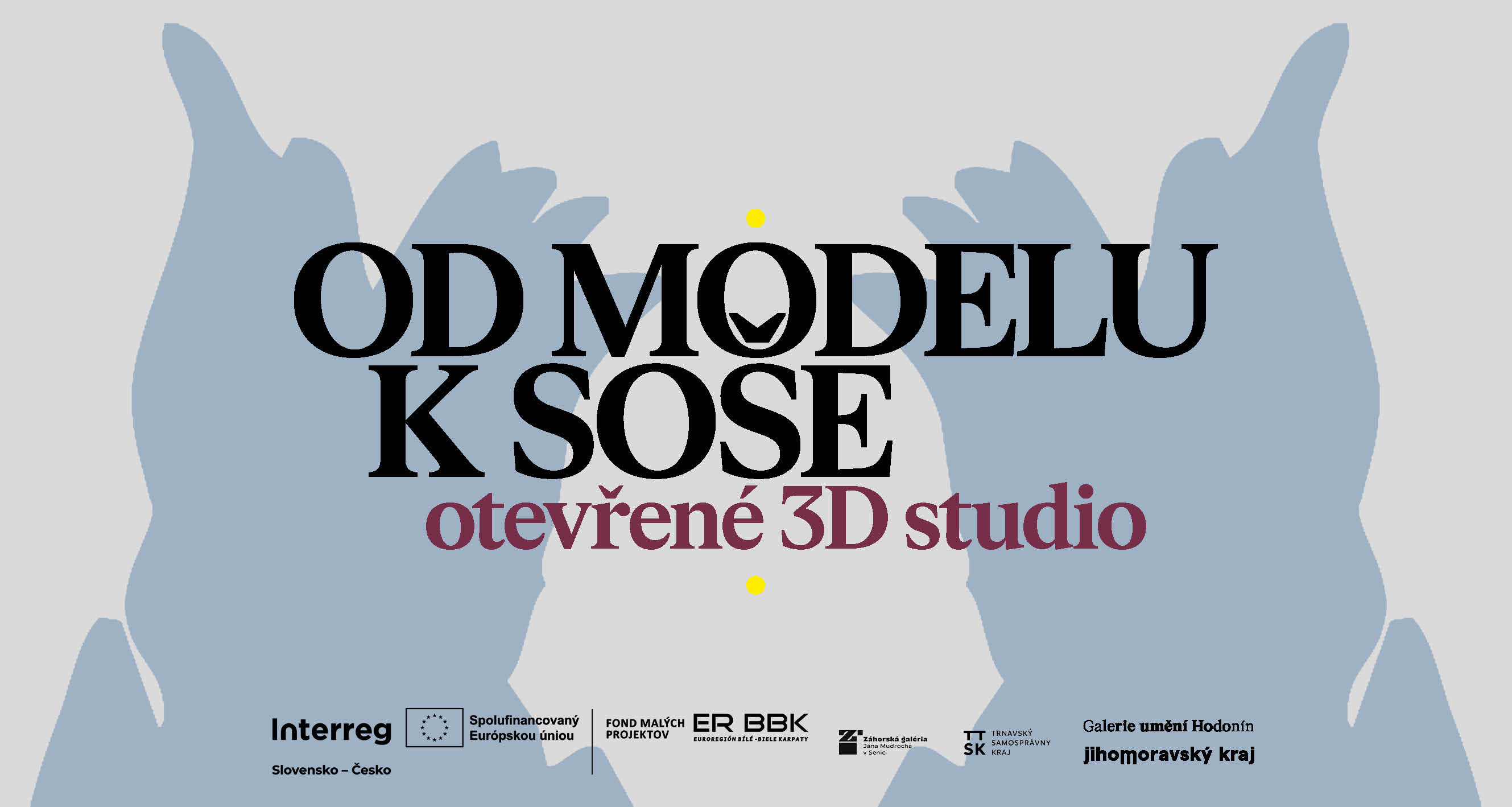 Offenes 3D-Studio-Symposium: Vom Modell zur Skulptur — Galerie der Bildenden Kunst in Hodonín, Hodonín